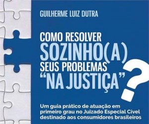 Como resolver sozinho(a) seus problemas na Justiça